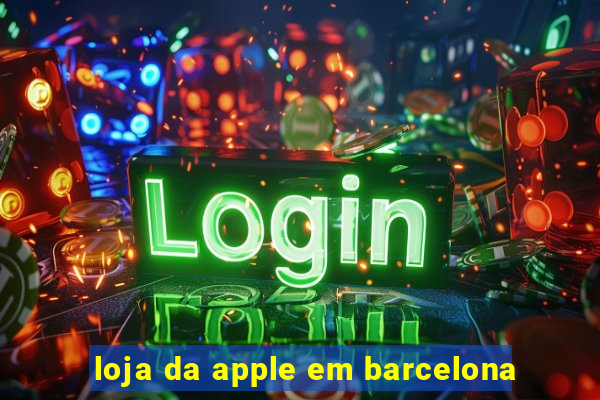 loja da apple em barcelona